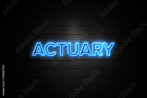 Actuary neon Sign on brickwall photo