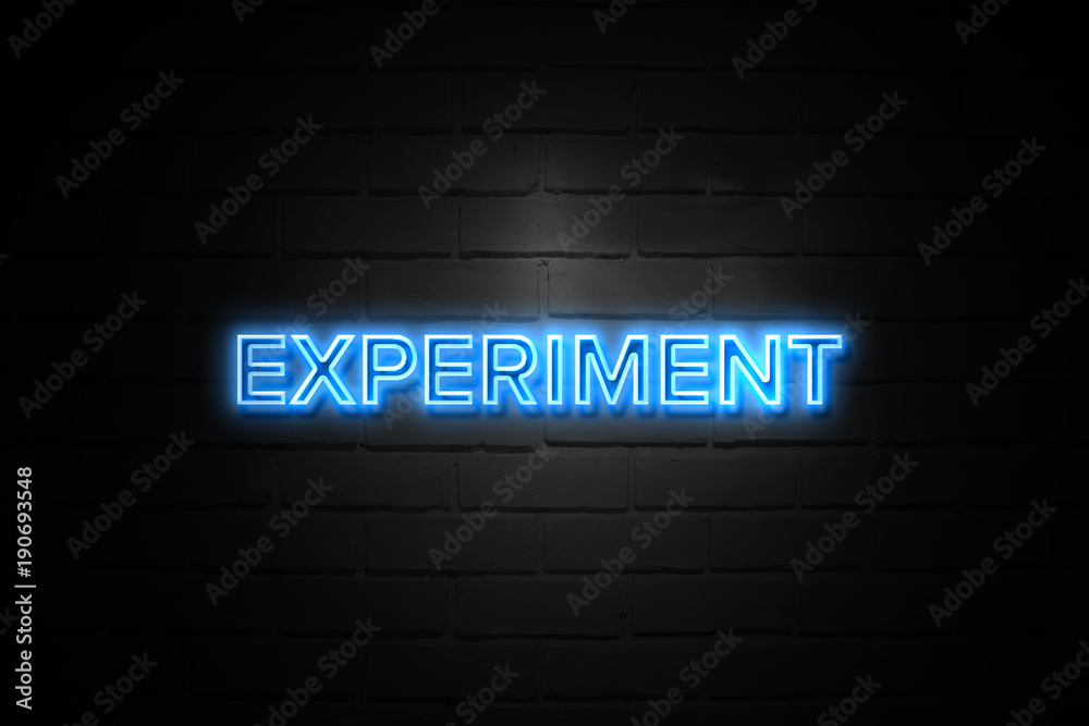 Experiment neon Sign on brickwall Experiment neon Sign on brickwall