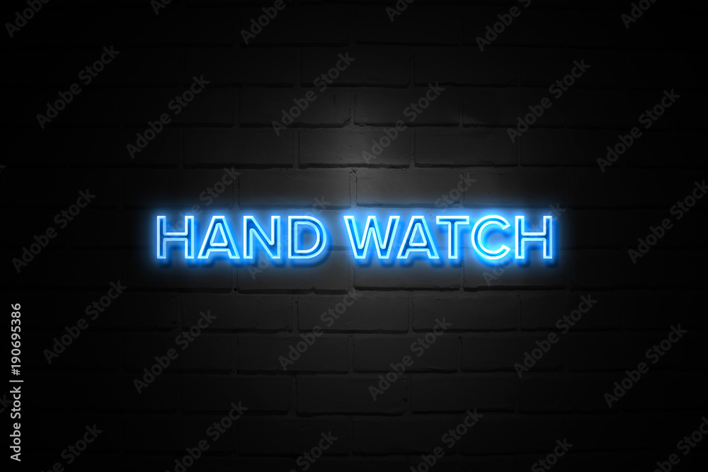 Hand Watch neon Sign on brickwall Hand Watch neon Sign on brickwall