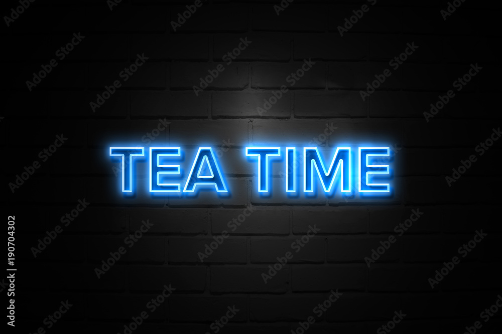 Tea Time neon Sign on brickwall Tea Time neon Sign on brickwall