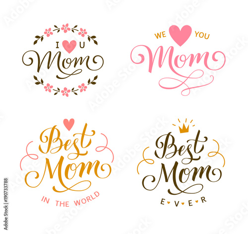 Happy Mothers Day. Best Mom ever. I love you mom. Calligraphic decorative lettering for gift tag design