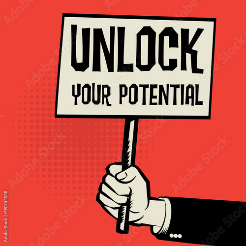 Poster in hand, business concept Unlock Your Potential