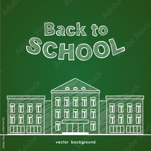 Flat line white school building and hand drawn lettering Back to school on green blackboard background.