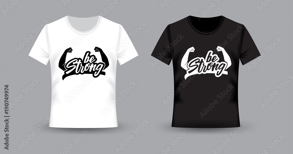 White and Black t-shirt with print. Be strong White and Black t-shirt with print. Be strong