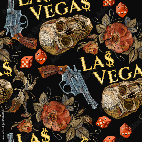 Embroidery skulls and guns, dice seamless pattern. Las Vegas slogan. Casino background. Wild west embroidery old revolvers, roses, human skulls, gangster gothic Las Vegas pattern