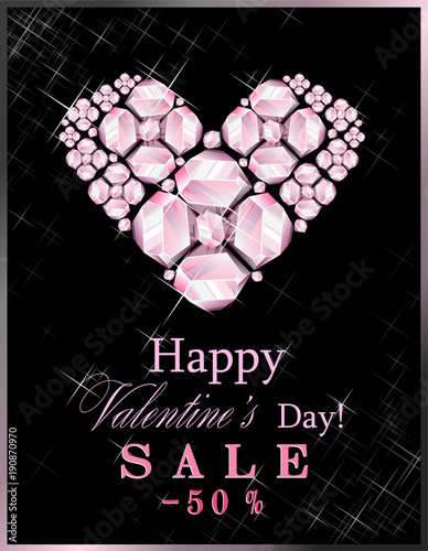 Sale happy Valentine's Day with a heart of precious pink stones on a black background and congratulations