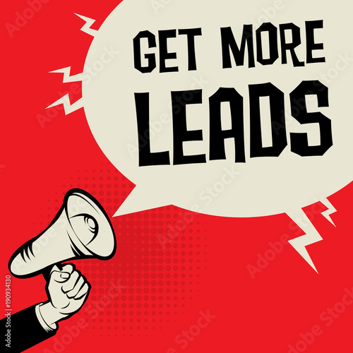 Megaphone Hand business concept Get Morew Leads