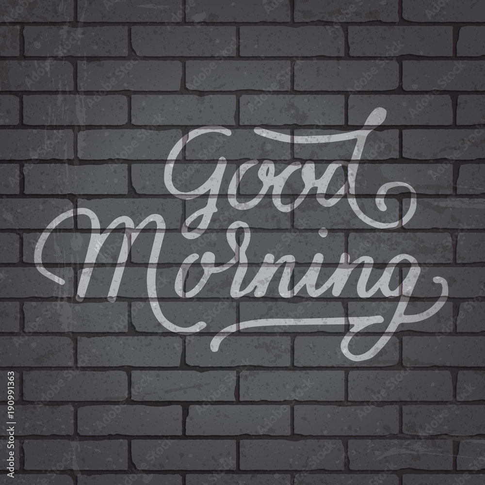 Fototapeta premium Hand drawn lettering slogan on brick wall background