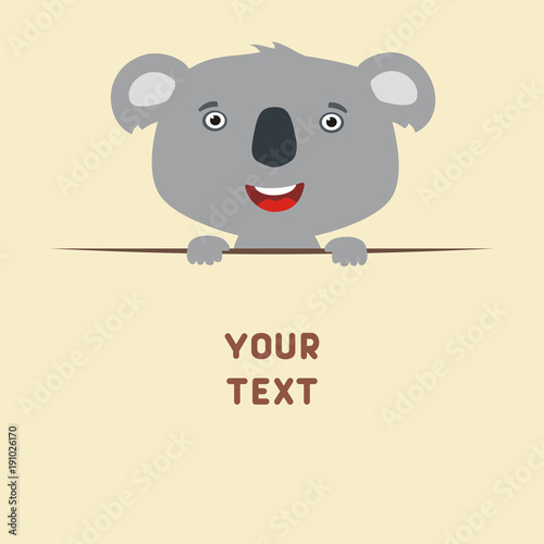 Funny koala looks out from behind the text. Postcard with cartoon koala with a field for your text.