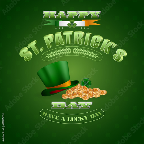 Holiday design  background with 3d texts  clover  green hat and golden coins for St. Patrick s day celebration  Vector illustration