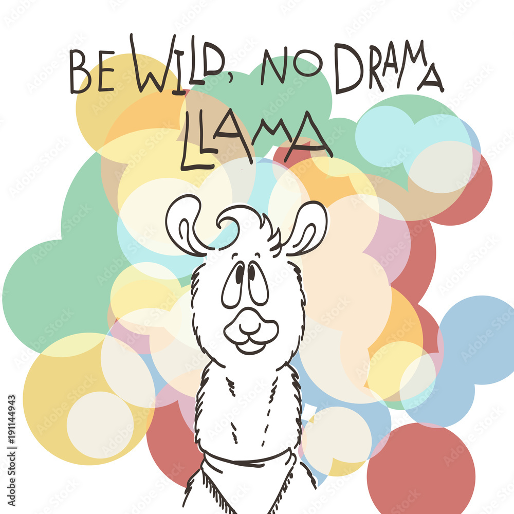 Cute card with cartoon llama. Motivational and inspirational quote. Doodling illustration Cute card with cartoon llama. Motivational and inspirational quote. Doodling illustration