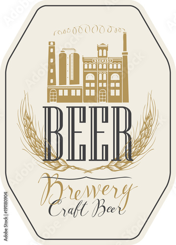 Vector label for craft beer with wheat ears, handwritten inscription and image of building of old brewery in figured frame in retro style