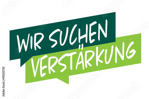 Wir suchen verstärkung