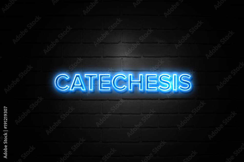 Catechesis neon Sign on brickwall Catechesis neon Sign on brickwall