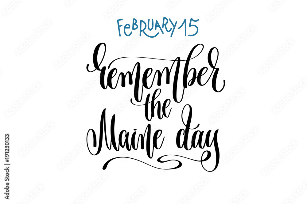 february 15 - remember the Maine day - hand lettering inscriptio