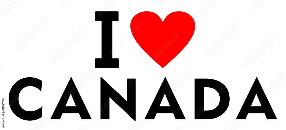 I love Canada I love Canada