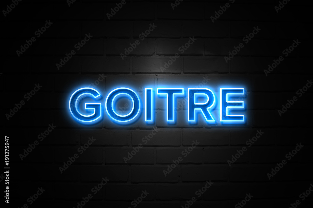 Goitre neon Sign on brickwall