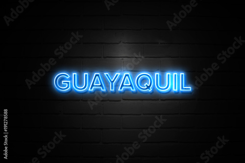 Guayaquil neon Sign on brickwall