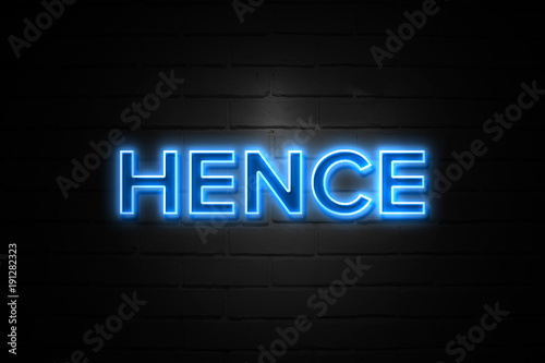 Hence neon Sign on brickwall