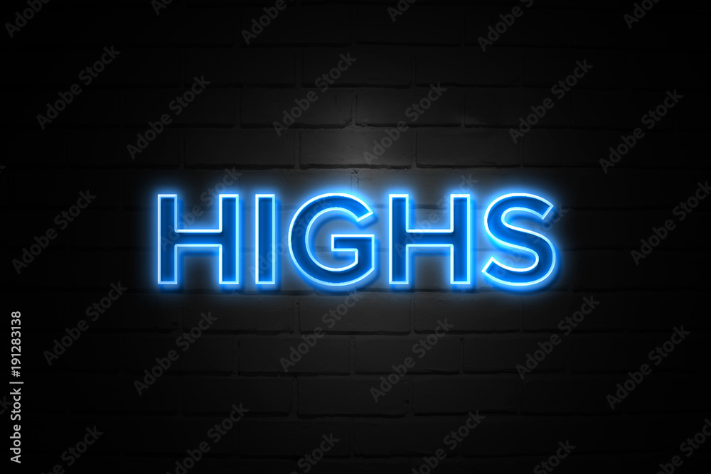 Highs neon Sign on brickwall