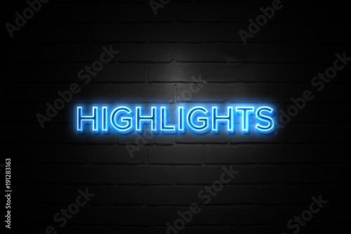 Highlights neon Sign on brickwall photo