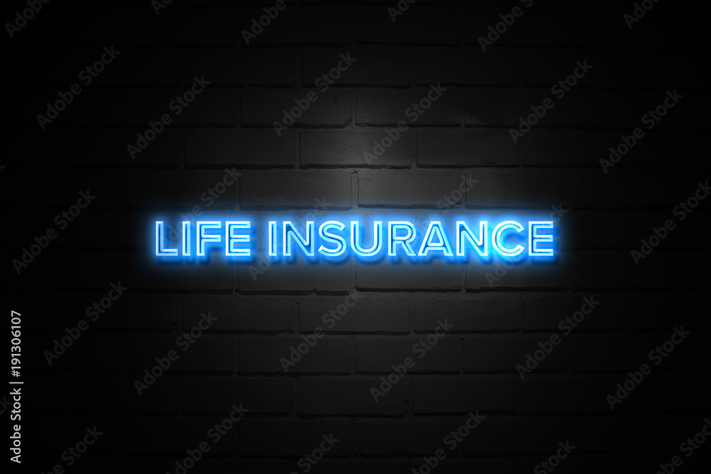Life Insurance neon Sign on brickwall Life Insurance neon Sign on brickwall