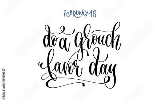 february 16 - do a grouch favor day - hand lettering photo