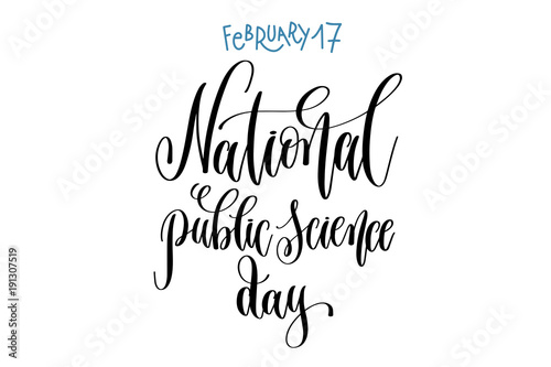 february 17 - national public science day -hand lettering