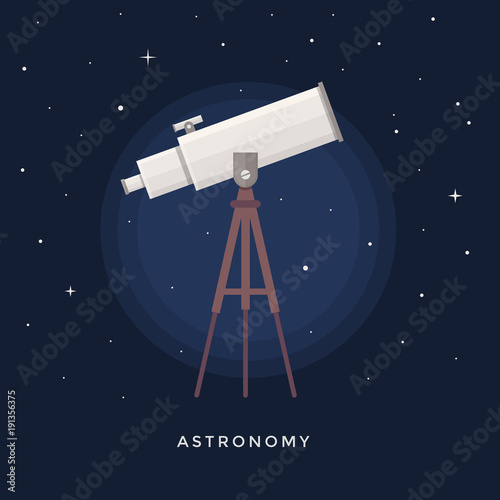 Astronomy. Telescope on a tripod against background of starry sky. Education, science, astronomical discoveries. Vector illustration in flat style.