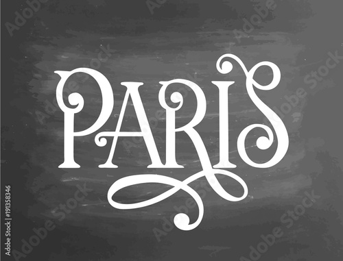 Paris france chalk french phrase chalkboard blackboard writing. Handdrawn text, chalk on a blackboard, vector. Typographic chalkboard poster photo