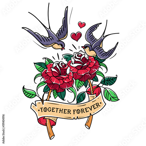 Tattoo two red roses with ribbon. Swallows fly over roses. Roses is wrapped in ribbon with lettering together forever.