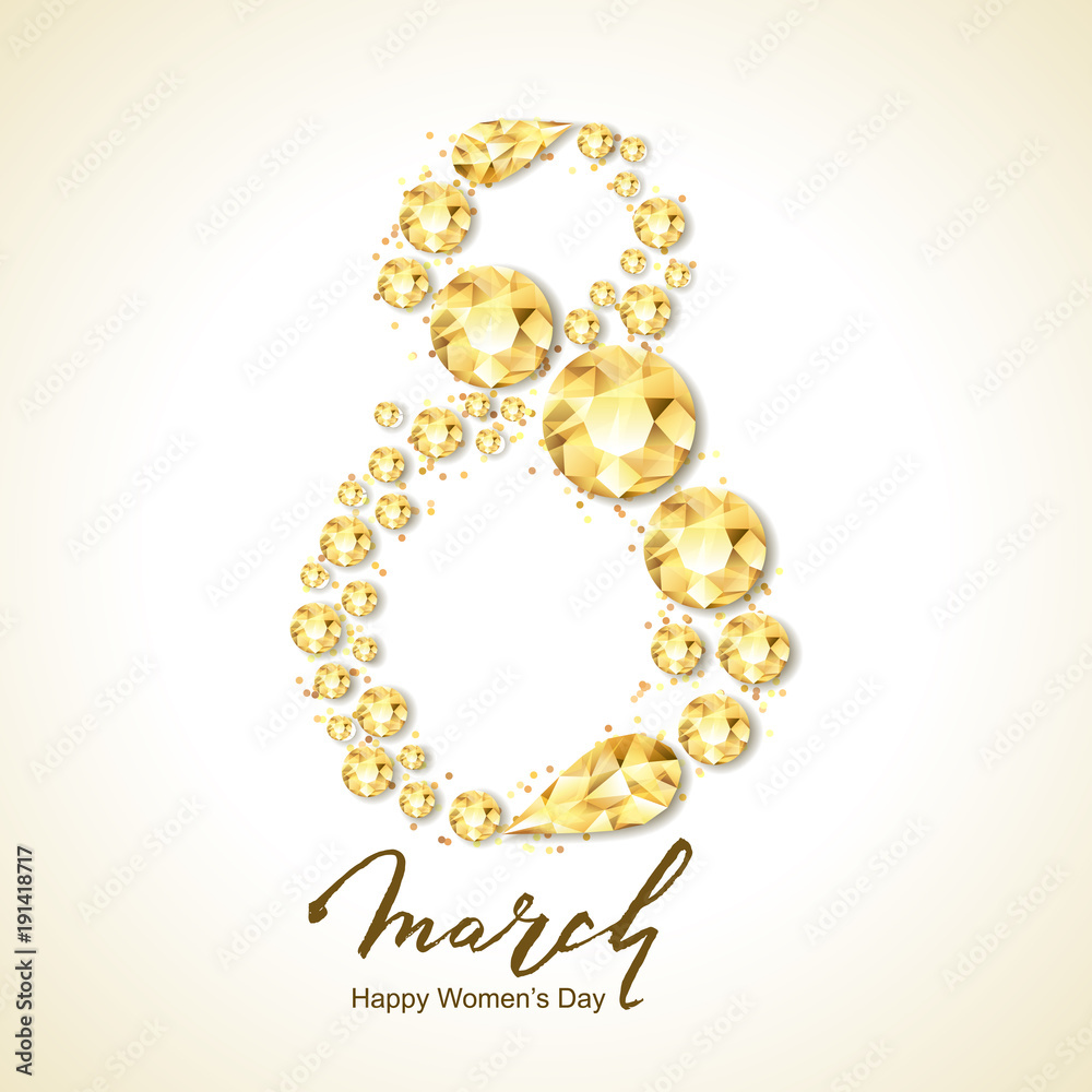8 March vector greeting card, International Women's Day. Number eight with 3d gold round diamonds, gems, jewels and hand drawn lettering. Holiday banner, poster, party invitation background.