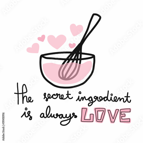 The secret ingredient is always love vector illustration