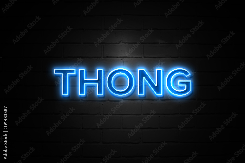 Thong neon Sign on brickwall