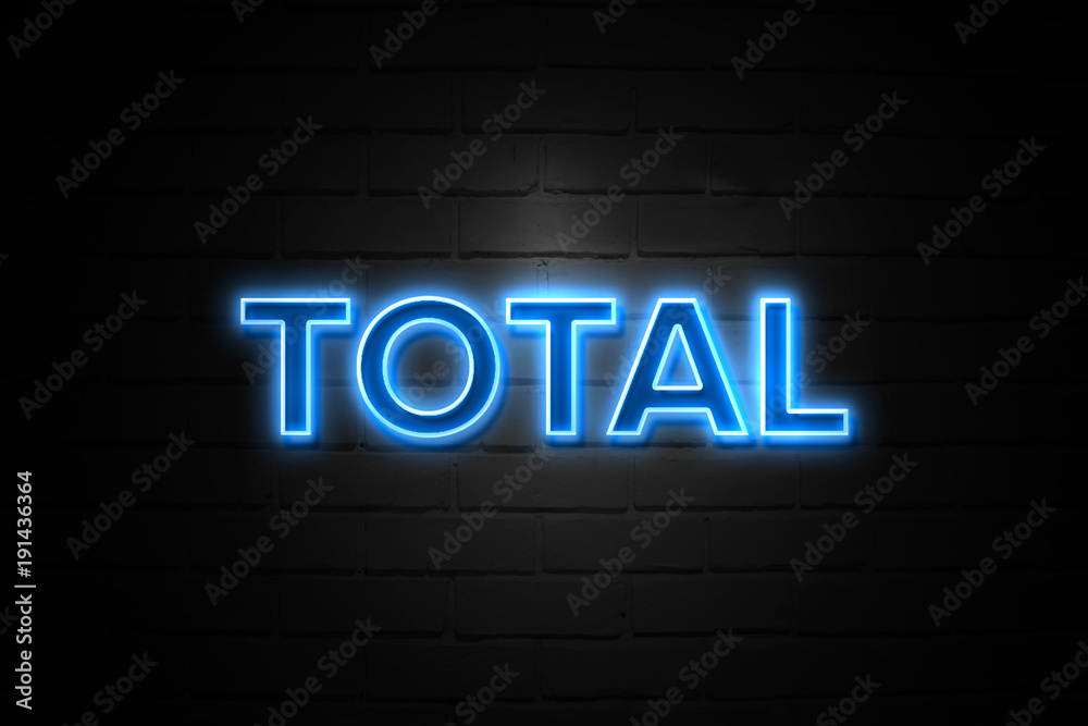Total neon Sign on brickwall