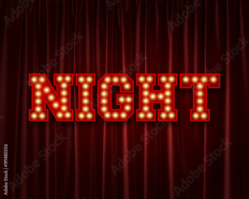 Night lightbulb lettering word against a red theatre curtain. 3D Rendering
