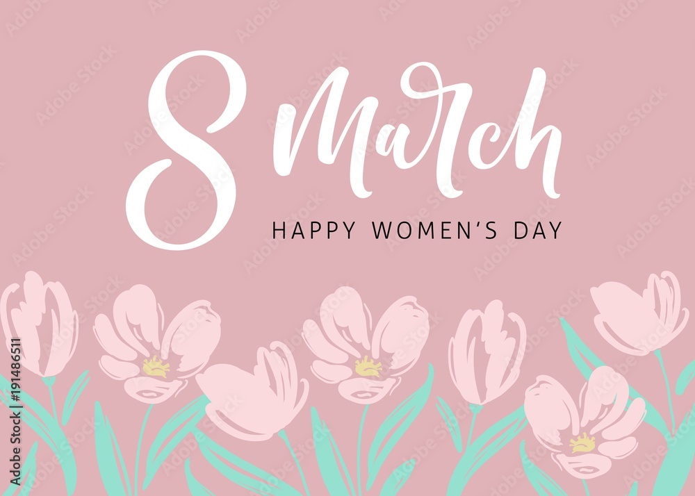 Women Day greeting card with hand drawn flowers background. Text lettering for 8 March Woman holiday.