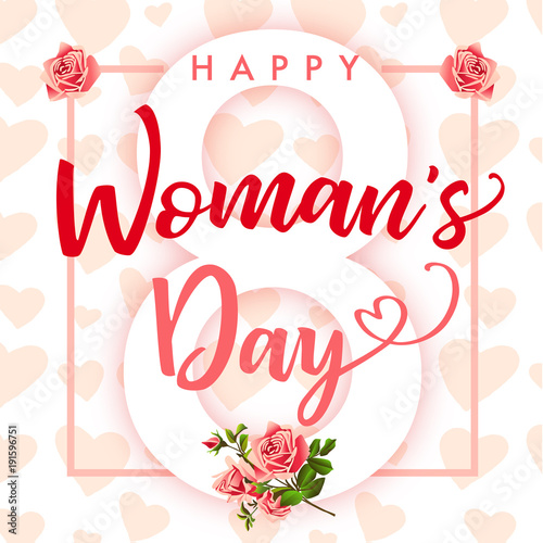 Happy Womens Day elegant lettering pink hearts and rose banner. Invitations for the International Women's Day, 8 March with calligraphy text, rose and heart in frame