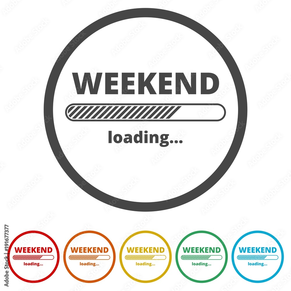 Loading Weekend, Weekend Loading Concept, 6 Colors Included Loading Weekend, Weekend Loading Concept, 6 Colors Included