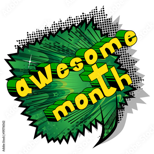 Awesome Month - Comic book style phrase on abstract background.