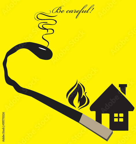 Be careful with fire