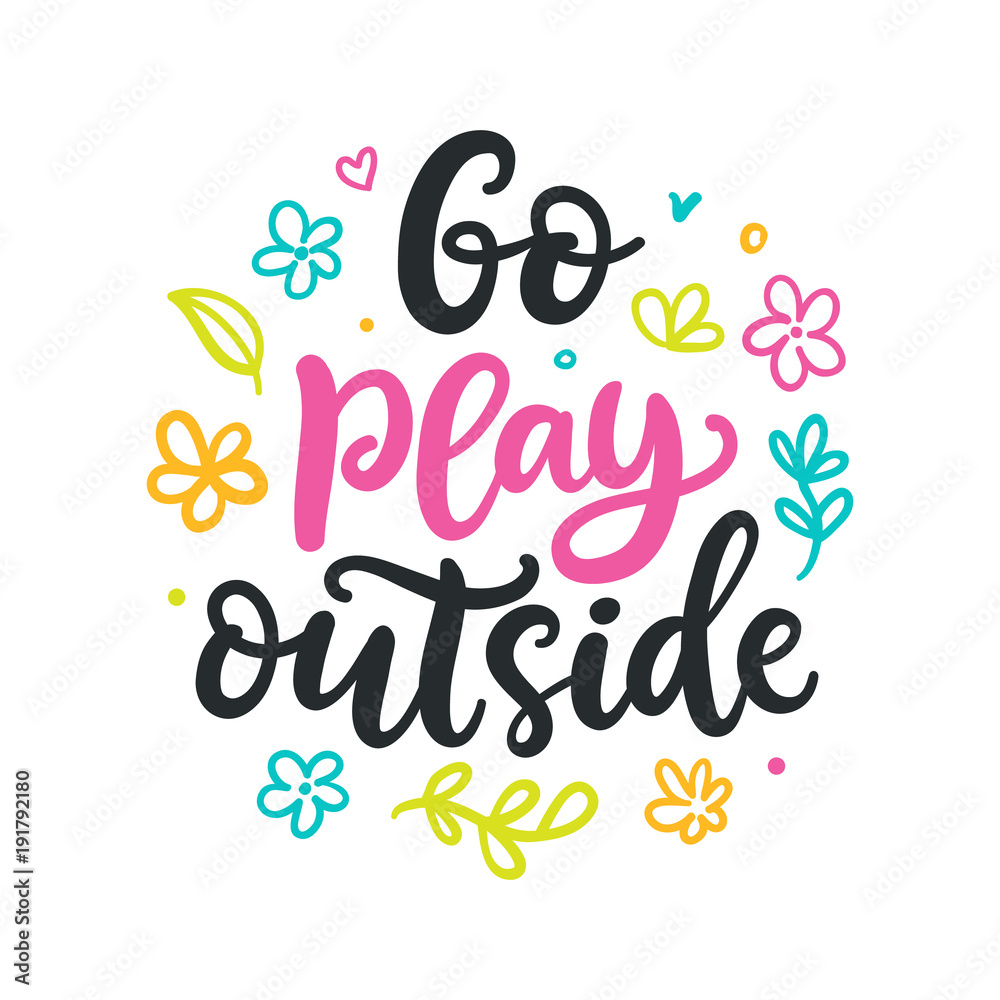 Go play outside poster. Spring colorful modern calligraphy quote