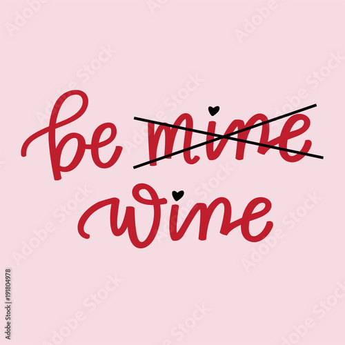 Be Wine, Not Wine photo