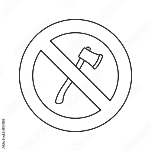 Forbidden sign with axe linear icon