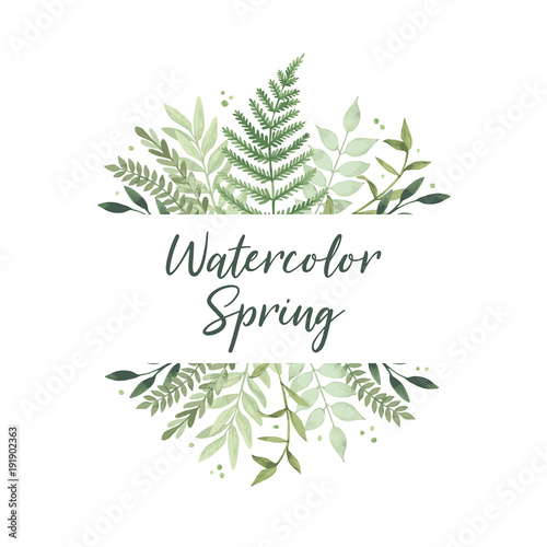 Vector watercolor illustration. Spring is coming. Botanical frame with green leaves, branches and herbs. Floral Design elements. Perfect for invitations, greeting cards, prints, posters, packing