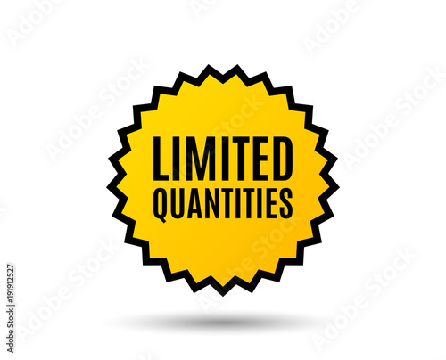 Limited quantities symbol. Special offer sign. Sale. Star button. Graphic design element. Vector