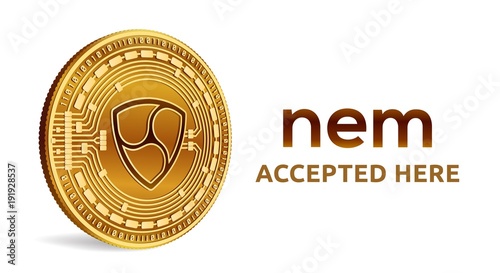 NEM. Accepted sign emblem. Crypto currency. Golden coin with NEM symbol isolated on white background. 3D isometric Physical coin with text Accepted Here. Stock vector illustration.