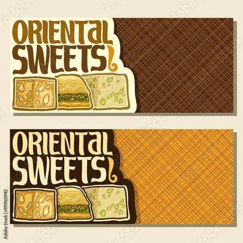 Vector banners for Oriental Sweets with copy space, flyer for eastern patisserie with original brush typeface for words oriental sweets and turkish delight lokum, arabic honey baklava and tahini halva
