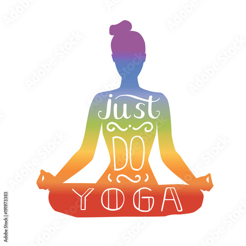 Just do yoga. Vector illustration with hand lettering. silhouette of a slim woman meditating in lotus pose isolated on white with grunge texture. Motivational card, poster design for practice.