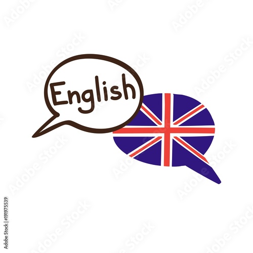 Vector illustration with two hand drawn doodle speech bubbles with a national flag of the UK and hand written name of the English language. Modern design for language course or translation agency.